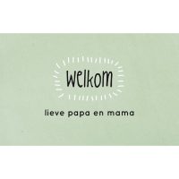 ansichtkaart welkom papa en mama